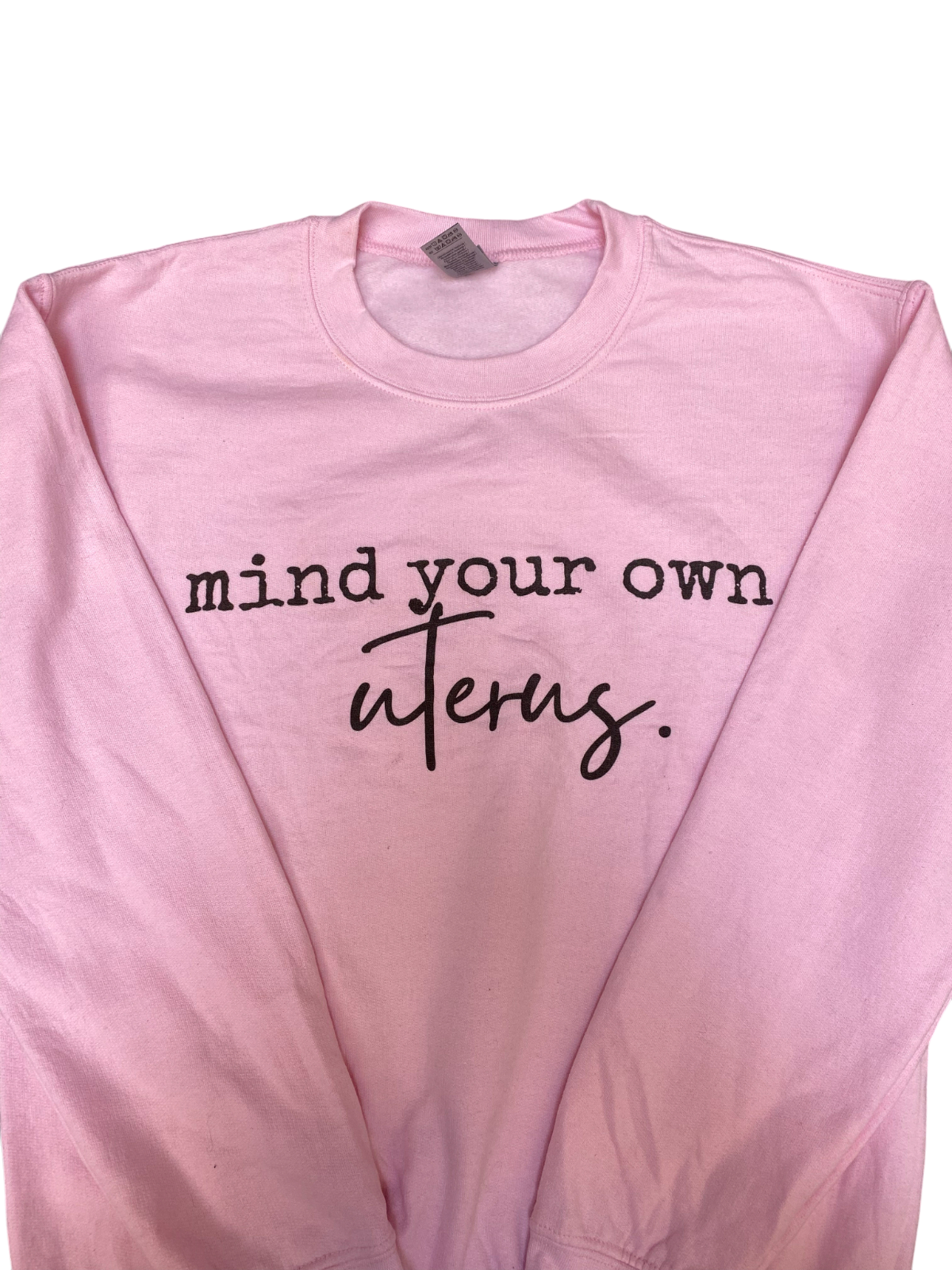Gildan Sweatshirt Womens Small Pink Mind Your Own Uterus Long Sleeve Crew Neck